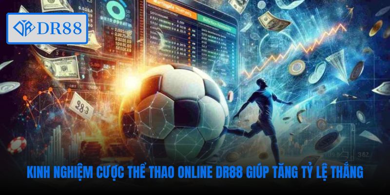 kinh-nghiem-cuoc-the-thao-online-dr88-giup-tang-ty-le-thang
