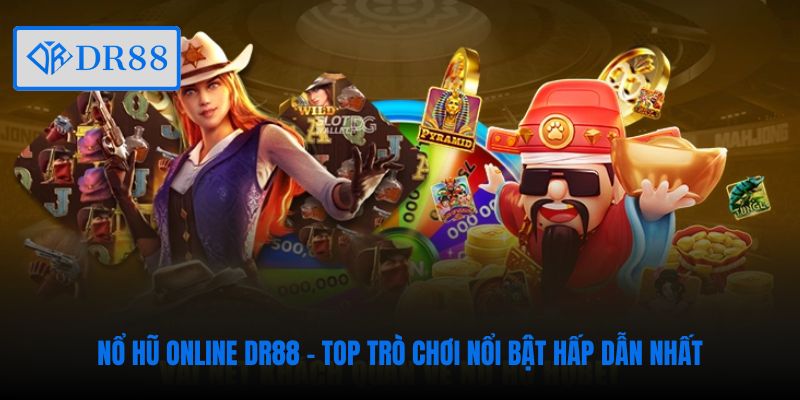 Nổ hũ online DR88 Đường Mạt Chược