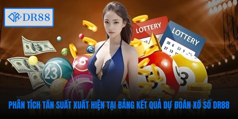Phân tích tần suất xuất hiện tại bảng kết quả dự đoán xổ số DR88