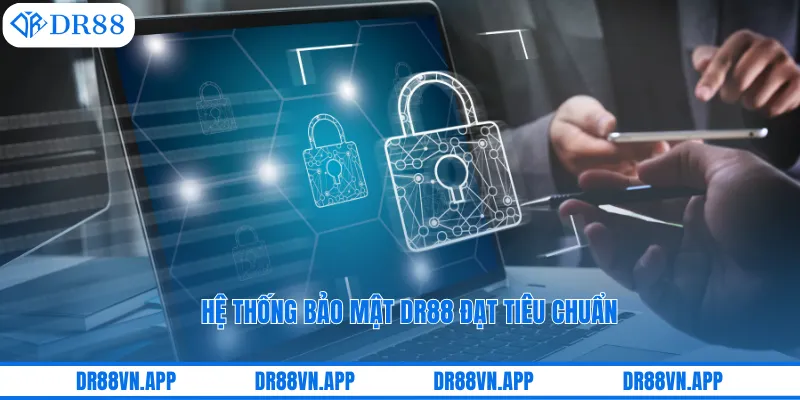 Hệ thống bảo mật DR88 đạt tiêu chuẩn
