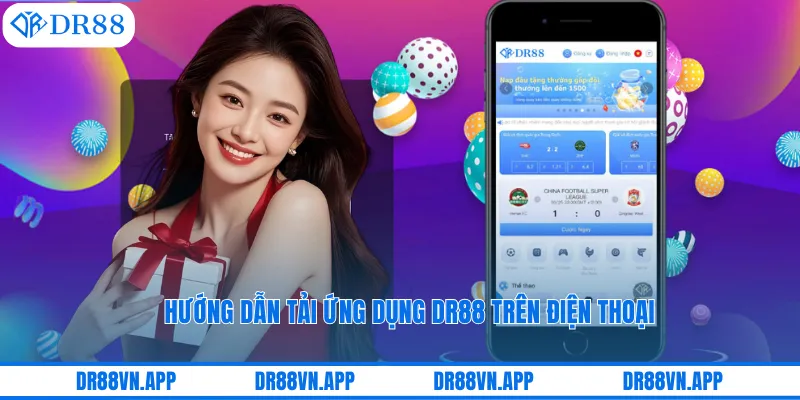 Hướng dẫn tải ứng dụng DR88 trên điện thoại